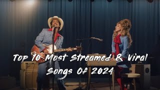 Top 10 Most Streamed \u0026 Viral Songs of 2024