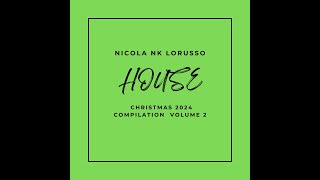 NICOLA NK LORUSSO - HOUSE - CHRISTMAS 2024 - VOL. 2