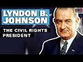 Lyndon B. Johnson: The Civil Rights President