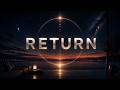 【Ambient Techno】RETURN | The Quiet Way Home • Mental Reset, Inner Peace & Cosmic Reflection