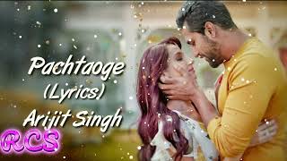 Arijit Singh   Pachtaoge Lyrics Songs Jaani Ve  Vicky Kaushal & Nora Fatehi-RCS