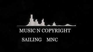 SAILING - positive happy music/ MNC free music  no copyright