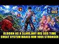 Reborn as a Slave… But His SSS-Level Time Cheat System Makes His POWER Increases 100x!