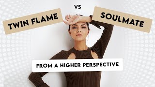 Twin Flames and Soulmates Fully Explained from a Higher Perspective