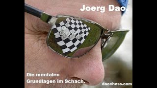 Joerg Dao. Die mentalen Grundlagen im Schach.