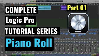 Logic Pro Complete Tutorial - 45 Piano Roll Part 01