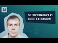 Setup ChatGPT Visual Studio Code Extension. AI Cookbook #1