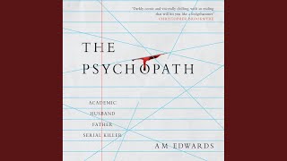 Chapter 14.5 - The Psychopath