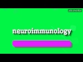 NEUROIMMUNOLOGY - HOW TO PRONOUNCE IT!?