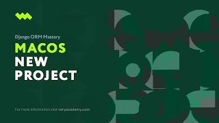 Project Setup (MacOS Setup) | Django ORM Model Essentials