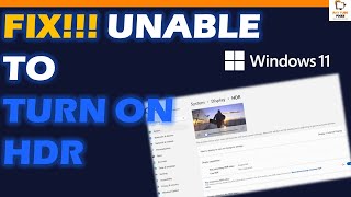 FIX!!! Unable to Turn on HDR in Windows 11 Quick Fix