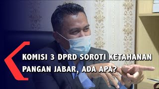 Komisi 3 DPRD Soroti Ketahanan Pangan Jabar, Ada Apa?