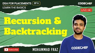 Recursion & Backtracking | DSA For Placements | Basics To Ace It | Ep 6 | Mohammad Fraz | CodeChef