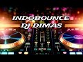 INDOBOUNCE | DJ DIMAS MIXTAPE