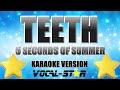 5 Seconds Of Summer - Teeth (Karaoke Version)