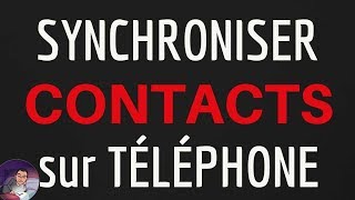 Synchronisation CONTACT GOOGLE, comment synchroniser un contact Gmail avec son TELEPHONE