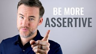 How to Be More Assertive: 7 Tips