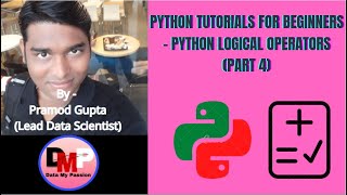Python Tutorials for Beginners - Python Logical Operators (Part 4)