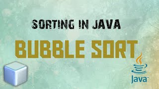 Bubble Sort in Java (Sorting) Part 2