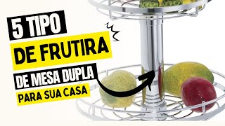 5 tipos de Fruteiras de Mesa Dupla para uma Boa Decoração Prática e Elegante – G\u0026G utensílios e aram