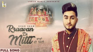 Khan Saab || Rraavan Di Mitti || Kawaljit Bablu || Ladla Music 2020