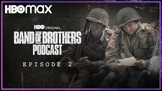 Band of Brothers Podcast | Episode 2 with John Orloff & Richard Loncraine | HBO Max