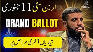 11 January Grand Balloting Update | Urban City Lahore | #urbancitylahore