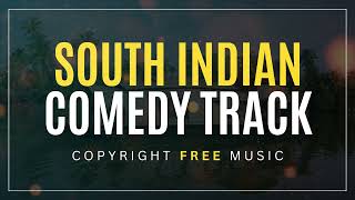 South Indian Comedy Track - Copyright Free Music