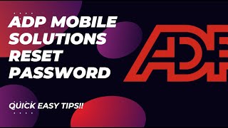 Forgot Your ADP Mobile Solutions Password? Here's What to Do - 2025