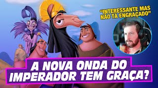 Tentando rir com A nova onda do Imperador