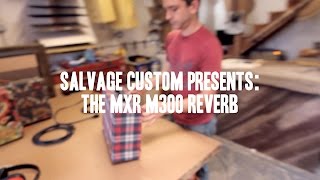 MXR REVERB - Presented by Salvage Custom