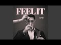Feel It