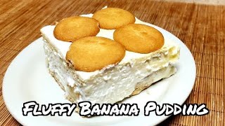 Fluffy Banana Pudding.