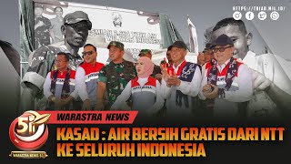 WN51 | Kasad : Air Bersih Gratis dari NTT ke Seluruh Indonesia