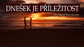 Dnešek je příležitost ♡ Don Miguel Ruiz a Janet Mills⭐️