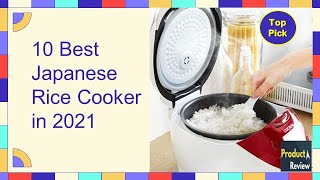 Top 10 Best Japanese Rice Cooker Reviews in 2021