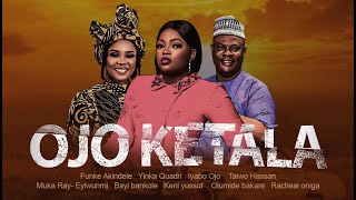 OJO KETALA Featuring Funke Akindele, Iyabo Ojo, Yinka Quadri | YORUBA MOVIE |TOP TRENDING DRAMA