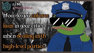 D&D Players, How do you enforce laws in your cities when dealing with high-level parties? #dnd