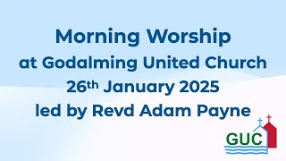 26 January 2025 - Morning Service led by Revd Adam Payne