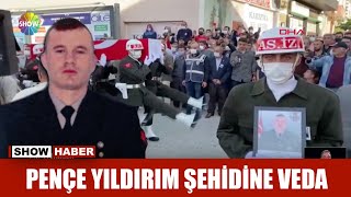 Pençe yıldırım şehidine veda