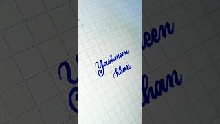 How to write the name "Yashmeen Khan" 😍❣️ #calligraphy #viral #trending #shorts #youtubeshorts
