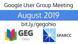 August 2019 Google User Group Meeting