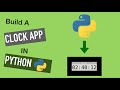 How To Build A Clock App in Python