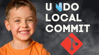 How to REVERT a LOCAL COMMIT in GIT