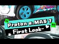 Proton e.MAS 7 open for booking at RM120K!