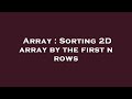 Array : Sorting 2D array by the first n rows