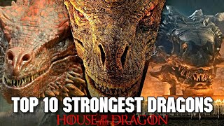 Top 10 Strongest And Terrifying Dragons In The Game Of Thrones Universe - Explor