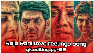 💔😭😟🥀💔💫🥀Raja Rani love feeling songs😭😟🥀💔🥀😟💫#tamil #love #editing #feeling #rajarani #love_feeling