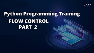Python Programming Training | Flow Control Part 2 #flowcontrol #pythonprogramming #pythontutorial