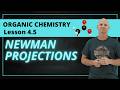 Newman Projections | 4.5 Organic Chemistry